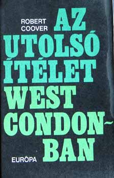 Az utols tlet West Condonban (The Origin of the Brunists) - Gy. Horvth Lszl fordtsban