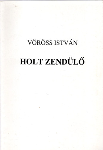 Vrss Istvn - Holt zendl - Htramaradt versek 1943-1947