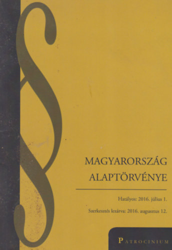 Magyarorsz�g Alapt�rv�nye (Hat�lyos: 2016. j�lius 1.)