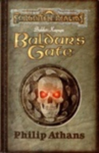 Philip Athans - Baldur's Gate (Baldur kapuja) - Forgotten Realms