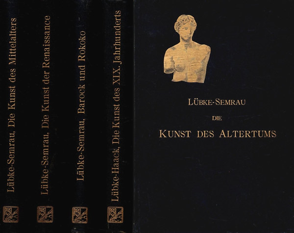 Wilhelm L�bke; Max Semrau; Friedrich Haack - Grundriss der Kunstgeschichte I-V.
