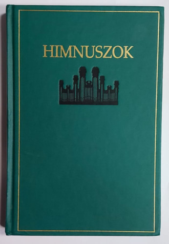 Himnuszok - Az utols napok szentjeinek Jzus Krisztus egyhza himnuszai