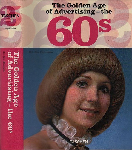 The Golden Age of Advertising - the 60's (Taschen)