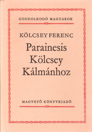 Parainesis Klcsey Klmnhoz (Gondolkod magyarok)