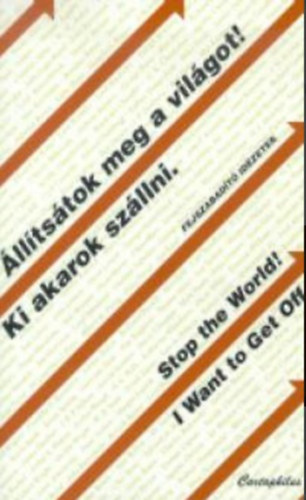 Zalotay Melinda Salamon Gbor - lltstok meg a vilgot! Ki akarok szllni. / Stop the World! I Want to Get Off. (magyar/angol)