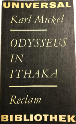 Karl Mickel - Odysseus in ithaka