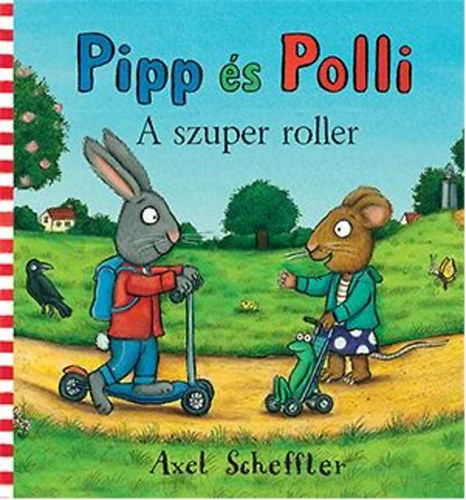 Pipp s Polli - A szuper roller