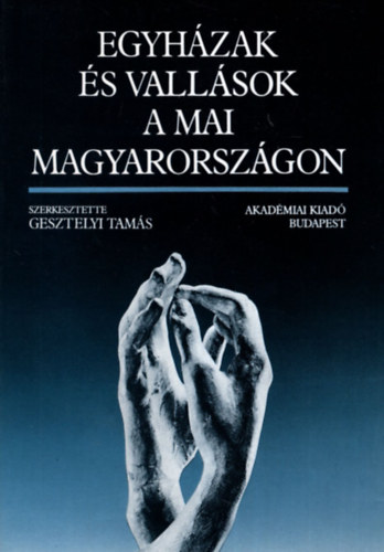 Gesztelyi Tams  (szerk.) - Egyhzak s vallsok a mai Magyarorszgon