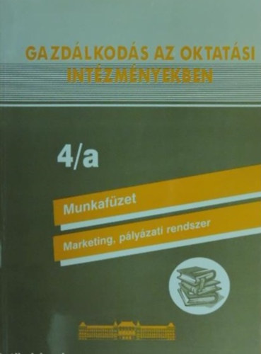 Gazdlkods az oktatsi intzmnyekben 4/a - Munkafzet