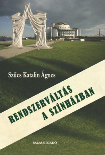 Rendszervlts a sznhzban