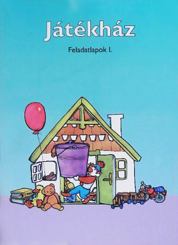 J�t�kh�z. Feladatlapok I.