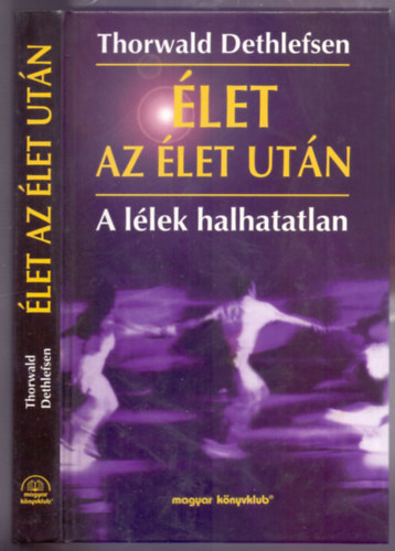 let az let utn (A llek halhatatlan)   - Nhny fekete-fehr illusztrcival. teljes kiads