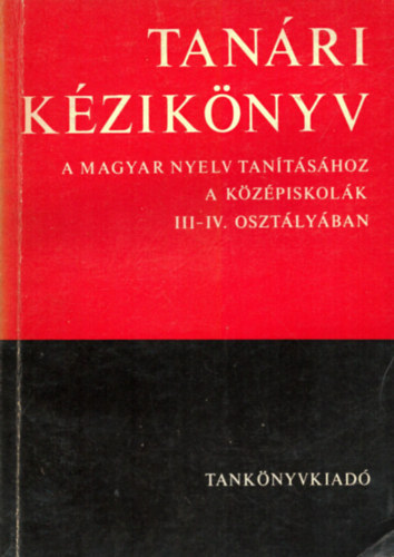 Tanri kziknyv - a magyar nyelv tantshoz a kzpiskolk III-IV.osztlyban