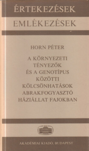 A k�rnyezeti t�nyez�k �s a genot�pus k�z�tti k�lcs�nhat�sok abrakfogyaszt� h�zi�llat fajokban
