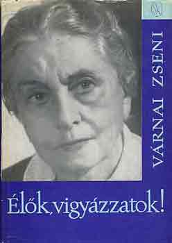 �l�k, vigy�zzatok!