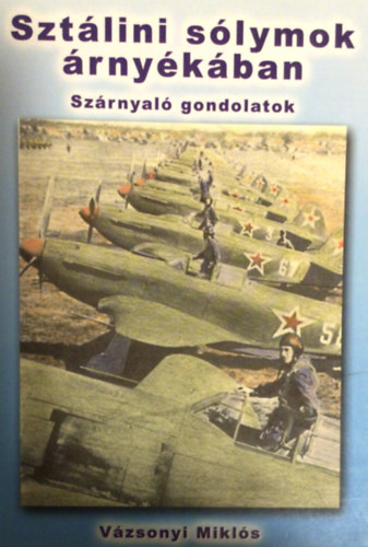 Sztlini slymok rnykban (Szrnyal gondolatok)