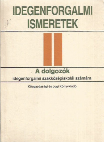 Idegenforgalmi ismeretek II. - A dolgozk idegenforgalmi szakkzpiskoli szmra