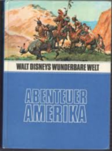 Walt Disneys Wunderbare Welt: Abenteuer Amerika