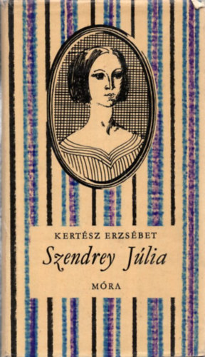 Kertsz Erzsbet - Szendrey Jlia