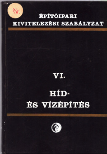 H�d �s v�z�p�t�s (�p�t�ipari kivitelez�si szab�lyzat VI.)