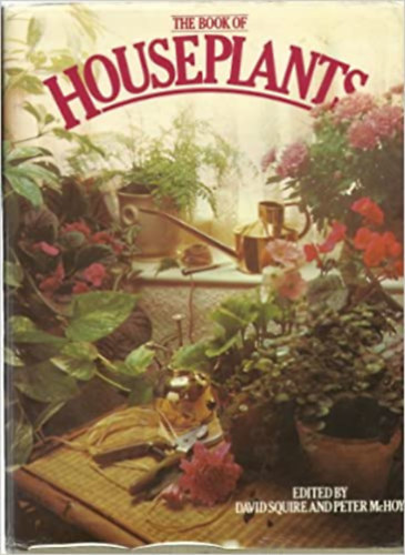 Peter McHoy David Squire - The Book of Houseplants