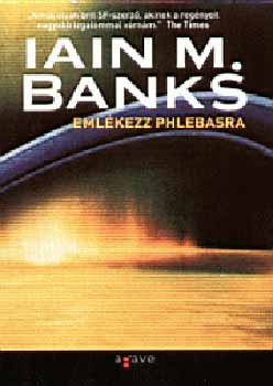 Iain M. Banks - Emlkezz Phlebasra