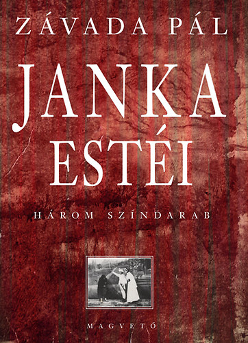 Janka esti - Hrom szndarab