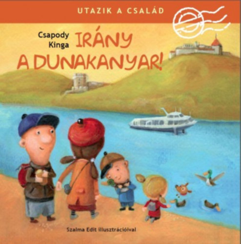 Utazik a csald - Irny a Dunakanyar!