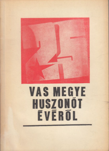Vas megye 25 �v�r�l (1945-1970)