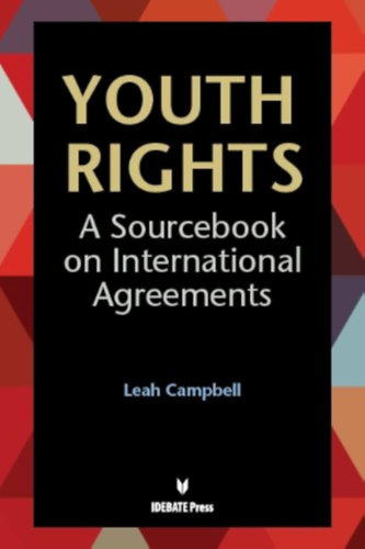 Youth Rights: A Sourcebook on International Agreements
