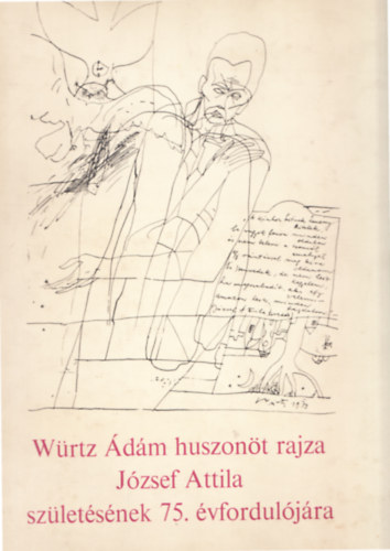 Wrtz dm - Wrtz dm huszont rajza Jzsef Attila szletsnek 75. vforduljra