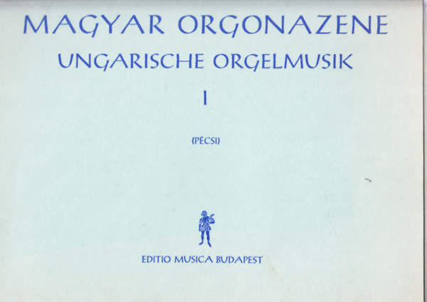 Magyar orgonazene I.