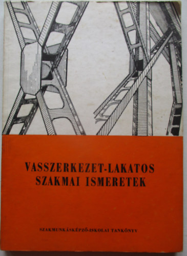 Vasszerkezet-lakatos szakmai ismeretek