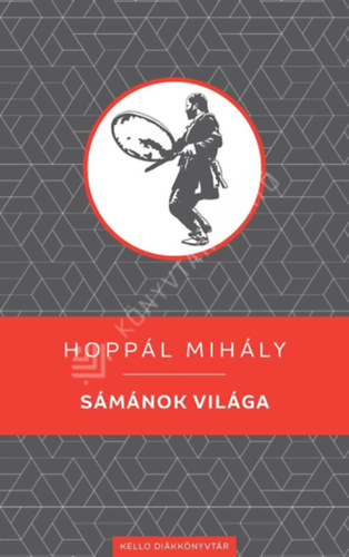 Hopp�l Mih�ly - S�m�nok vil�ga