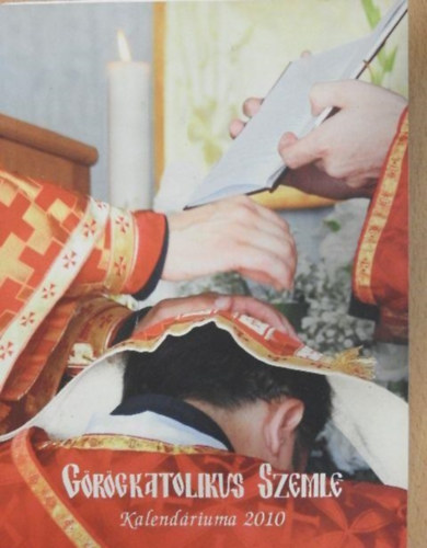 Grgkatolikus Szemle Kalendriuma 2010