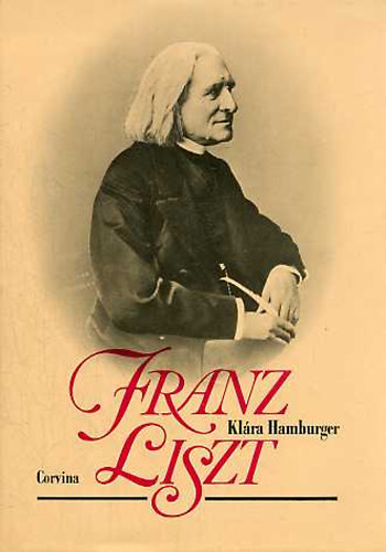 Klra Hamburger - Franz Liszt