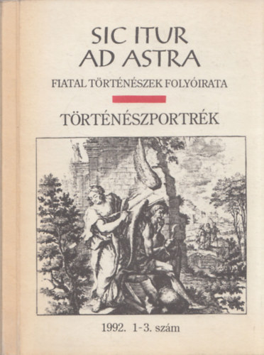 Sic Itur Ad Astra 1992. 1-3. szm - Trtnszportrk (Fiatal trtnszek folyirata)