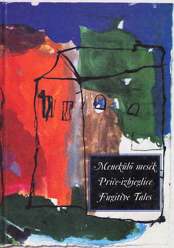 Menekl mesk - Price izbjeglice - Fugitive tales (Tbbnyelv)