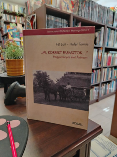 'Mi, korrekt parasztok..." - Hagyomnyos let tnyon
