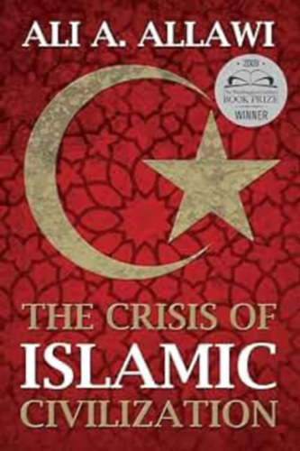 The Crisis of Islamic Civilization ("Az iszlm civilizci vlsga" angol nyelven)