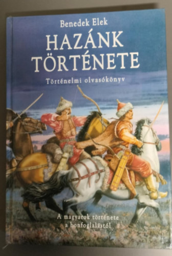 Haznk trtnete - A magyarok trtnete a honfoglalstl