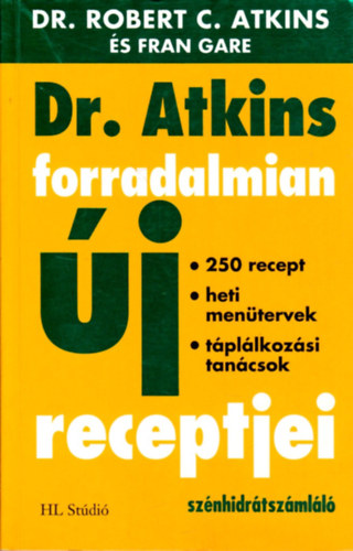 Dr.Robert C. Atkins - Dr. Atkins forradalmian j receptjei - sznhidrtszmll