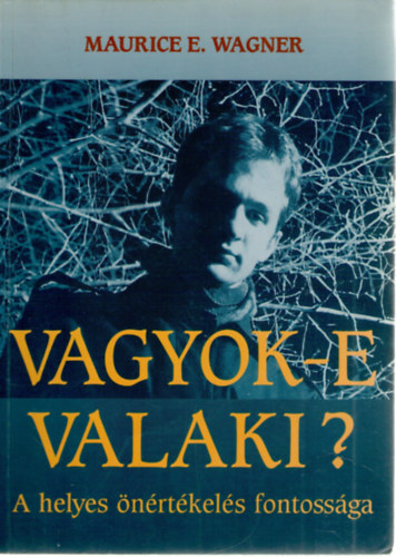 Vagyok-e valaki? - A helyes nrtkels fontossga