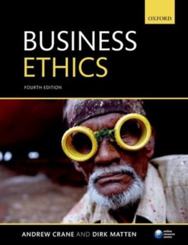 Andrew Crane Dirk Matten - Business Ethics - Managing Corporate Citizenship and Sustainability in the Age of Globalization