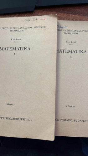 Matematika I-II  Fels�fok� �p�t�- �s �p�t�anyagipari g�p�szeti technikum