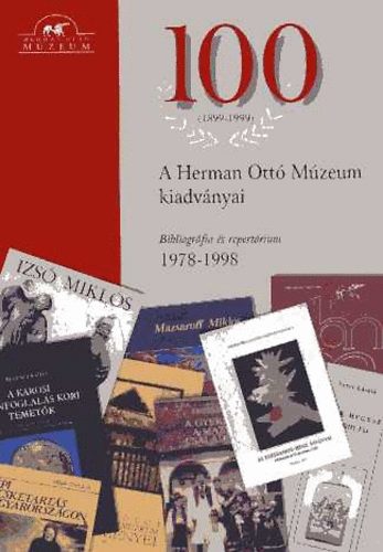 A Herman Ott Mzeum kiadvnyai (Bibliogrfia s repertrium 1978-1998.)