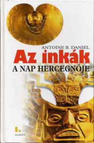Antone B. Daniel - Az ink�k I. A Nap hercegn�je