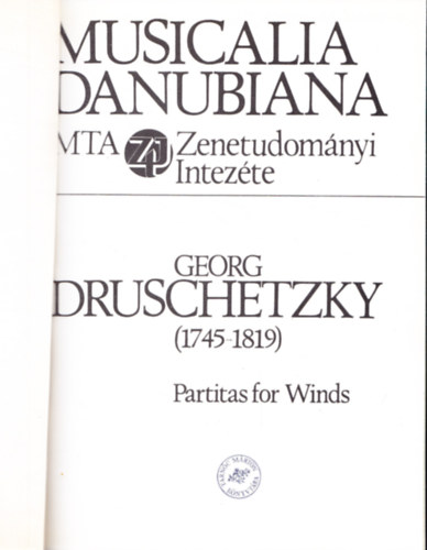 Szerk.: Dorottya Somorjay - Georg Druschetzky (1745-1819) Partitas for Winds