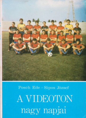 A Videoton nagy napjai