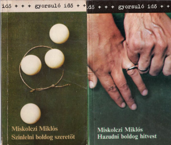 2 db Miskolczi Mikls regny: Sznlelni boldog szerett + Hazudni boldog hitvest